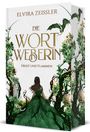 Elvira Zeißler: Die Wortweberin - Frost und Flammen, Buch