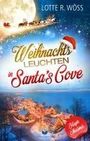 Lotte R. Wöss: Weihnachtsleuchten in Santa's Cove (Magic Christmas 7), Buch