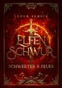 Lenya Elrick: Elfenschwur 4: Schwerter und Feuer, Buch