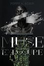 Titel: "MUSE of EXPOSURE". Name: "Poppy A. Robin". Verlag: "Dunkelstern Verlag". Statue mit Rissen, Grünpflanzen.