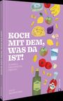 Julia Skowronek: Koch mit dem, was da ist!, Buch