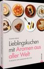 Buchtitel: "Lieblingskuchen mit Aromen aus aller Welt". Bunte Kuchenstücke auf Tellern, obere Hälfte zeigt abwechslungsreiche Desserts.