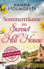 Hanna Holmgren: Sommerträume im Sunset Hill House (Herzklopfen in Schottland), Buch