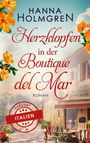 Hanna Holmgren: Herzklopfen in der Boutique del Mar (Verliebt in Italien), Buch