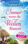 Hanna Holmgren: Immer wenn die Wellen flüstern (Zeit für Rügen 4), Buch