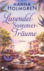 Texte: Hanna Holmgren, Lavendel-Sommer-Träume, Roman. Szene: mediterraner Platz mit Brunnen und Marktständen.