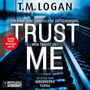 T. M. Logan: Trust Me, MP3