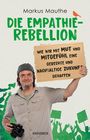 Markus Mauthe: Die Empathie-Rebellion, Buch