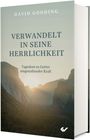 Text: "David Gooding - Verwandelt in seine Herrlichkeit - Tageslese zu Gottes umgestaltender Kraft". Hintergrund: Berglandschaft.