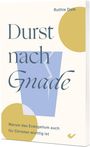 "Durst nach Gnade. Warum das Evangelium auch für Christen wichtig ist" von Ruthie Delk. Schrift und geometrische Formen.
