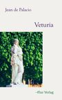 "Jean de Palacio, Veturia, Flur Verlag" in eleganter Schrift. Statue vor grünem Laub.