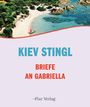 Kiev Stingl: Briefe an Gabriella, Buch