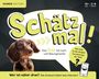 Schätz mal!: Schätz mal! Hunde Edition, Buch