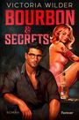 "Bourbon & Secrets" von Victoria Wilder, ein Roman. Illustration mit Mann in Hemd, Frau im Kleid, Flasche auf Tisch.