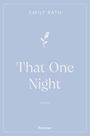 Text: "Emily Rath", "That One Night", "Roman", "Forever". Hintergrund: Hellblau, stilisierte Rose.