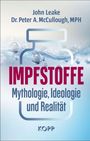 Text: "John Leake, Dr. Peter A. McCullough, MPH, IMPFSTOFFE Mythologie, Ideologie und Realität, KOPP." Hintergrund: Flasche, Blasen.
