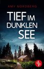 Amy Nordberg: Tief im dunklen See, Buch