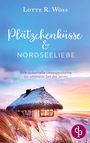 Lotte R. Wöss: Plätzchenküsse und Nordseeliebe, Buch