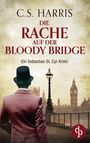 C. S. Harris: Die Rache auf der Bloody Bridge, Buch