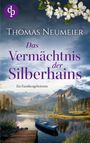 Thomas Neumeier: Das Vermächtnis der Silberhains, Buch