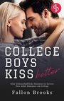 Fallon Brooks: College Boys kiss better, Buch