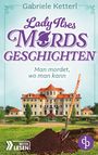 Gabriele Ketterl: Man mordet, wo man kann, Buch