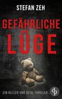 Stefan Zeh: Gefährliche Lüge, Buch