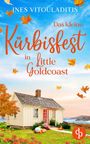 Ines Vitouladitis: Das kleine Kürbisfest in Little Goldcoast | Ein Kleinstadt Liebesroman zum Wohlfühlen, Buch