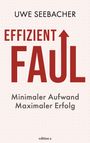 Uwe Seebacher: Effizient faul, Buch