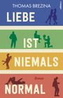 Thomas Brezina: Liebe ist niemals normal, Buch