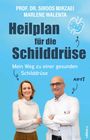 Siroos Mirzaei: Heilplan für die Schilddrüse, Buch