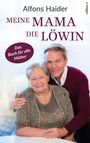 „Alfons Haider“, „Meine Mama die Löwin“, „Das Buch für alle Mütter.“ Ein Mann umarmt eine ältere Frau.