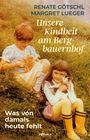 Renate Götschl: Unsere Kindheit am Bergbauernhof, Buch