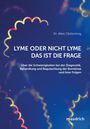 Titel: "LYME ODER NICHT LYME DAS IST DIE FRAGE". Autor: Dr. Albin Obiltschnig. Blaues Design mit geschwungenen Linien.