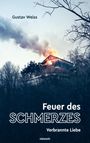 Gustav Weiss: Feuer des Schmerzes, Buch