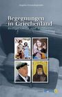 Angelos Giannakopoulos: Begegnungen in Griechenland. Heilige, Diven und Rembetiko, Buch