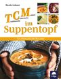 Nicole Lehner: TCM im Suppentopf, Buch