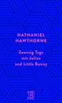 Nathaniel Hawthorne: Zwanzig Tage mit Julian und Little Bunny, Buch