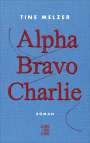 Tine Melzer: Alpha Bravo Charlie, Buch