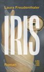 Laura Freudenthaler: Iris, Buch