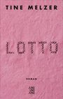Tine Melzer "Lotto" Roman, Jung und Jung. Rosa Hintergrund, schwarzer Text in klarer Typografie.