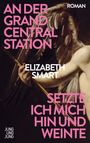 "AN DER GRAND CENTRAL STATION" steht in großen pinken Buchstaben, "ELIZABETH SMART" in Weiß. Engelfigur mit Flügeln.