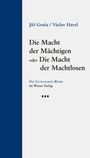 Ji¿í Gru¿a: Die Macht der Mächtigen oder Die Macht der Machtlosen, Buch