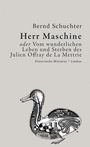 "Herr Maschine oder Vom wunderlichen Leben und Sterben des Julien Offray de La Mettrie." Illustration: mechanische Ente.