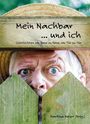 : Mein Nachbar ... und ich, Buch