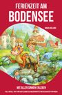 Nanja Holland: Ferienzeit am Bodensee - mit allen Sinnen erleben, Buch