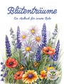 Nanja Holland: Blütenträume - Ein Malbuch für innere Ruhe, Buch