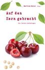 : Auf den Kern gebracht - Die Kirsch-Anthologie, Buch