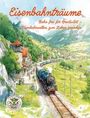 Nanja Holland: Eisenbahnträume - Bahn frei für Kreativität - Eisenbahnwelten zum Leben erwecken, Buch