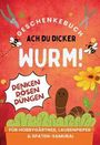 Hans-Peter Wulf: Ach du dicker Wurm! Geschenkebuch für Hobbygärtner, Laubenpieper & Spaten-Samurai, Buch